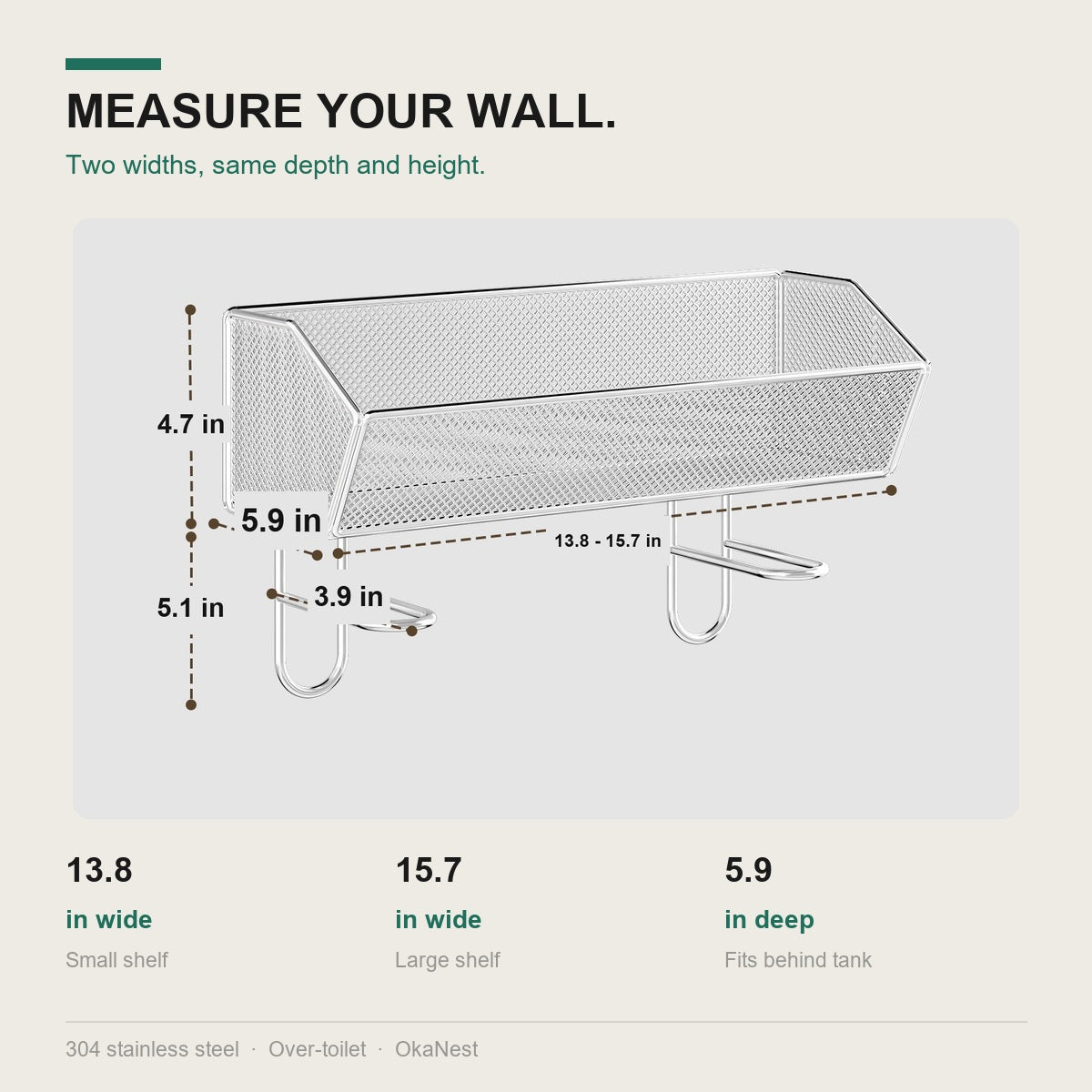 Size chart: 13.8 x 5.9 x 4.7 in and 15.7 x 5.9 x 4.7 in over-the-toilet shelf