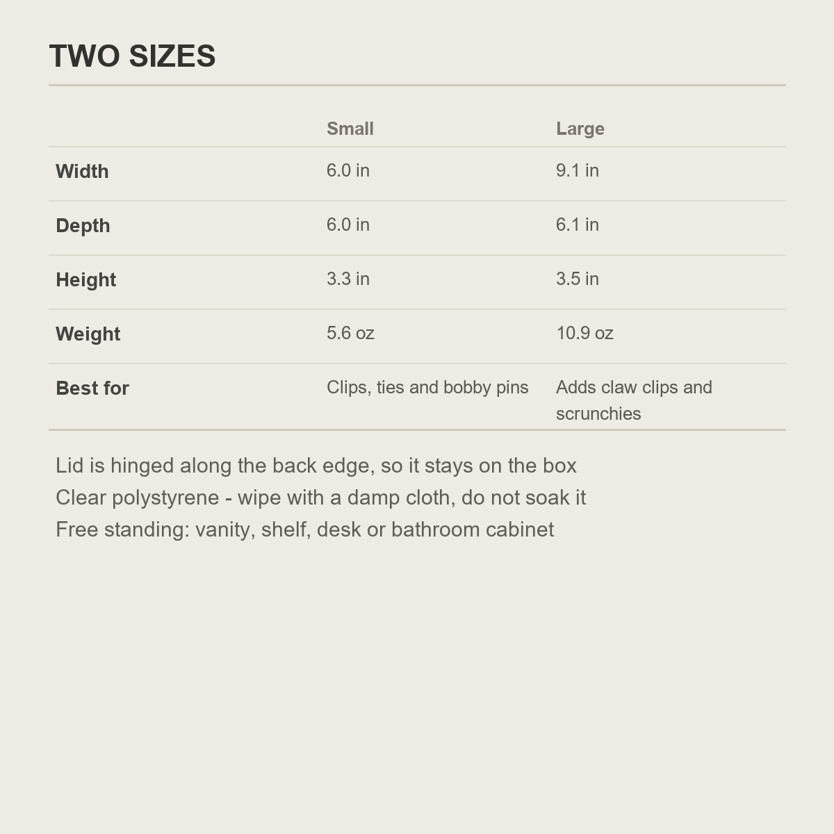 Size chart for the hair accessory box - small 6 x 6 x 3.3 in and large 9.1 x 6.1 x 3.5 in
