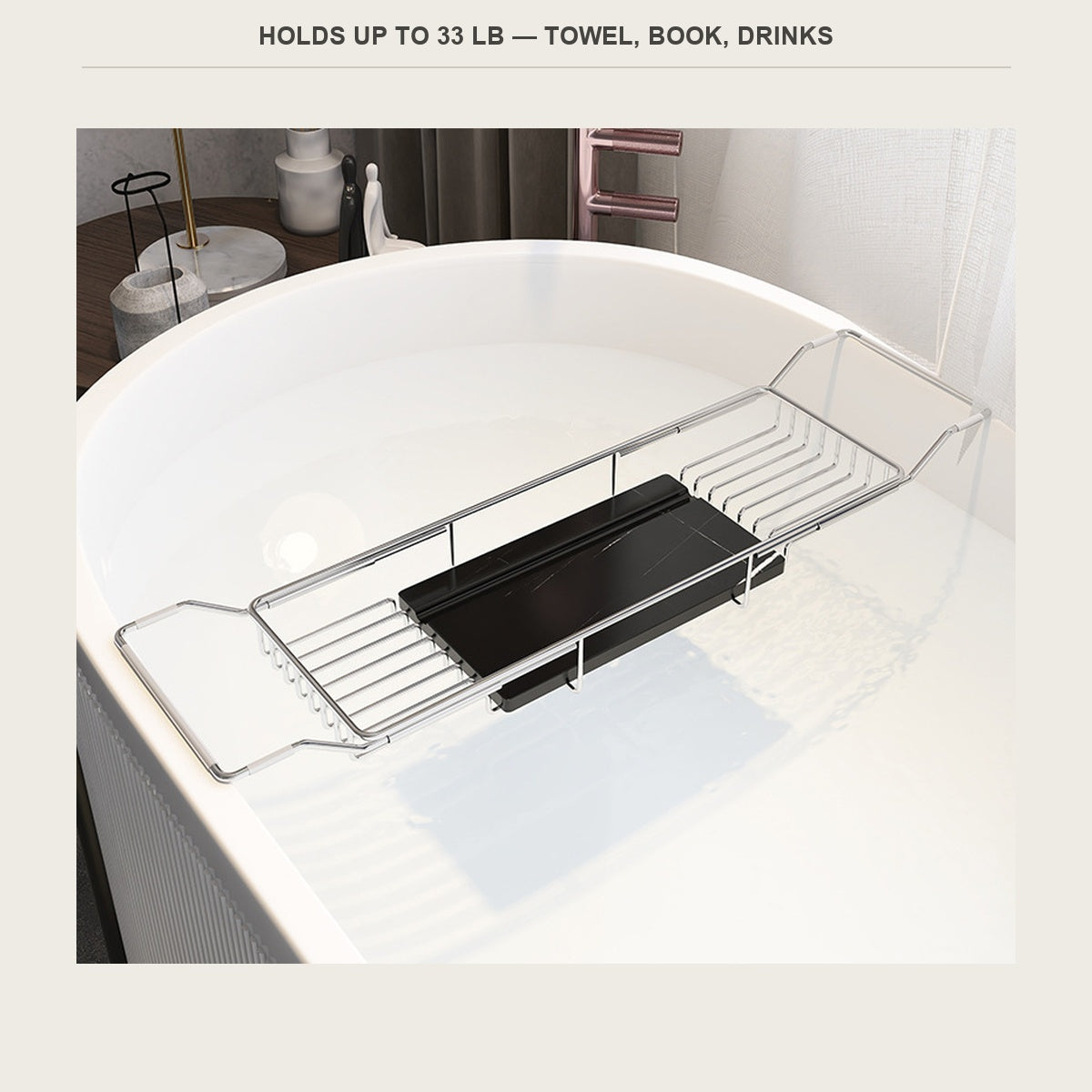 Tub caddy holding a towel, book and drink, rated to 33 lb