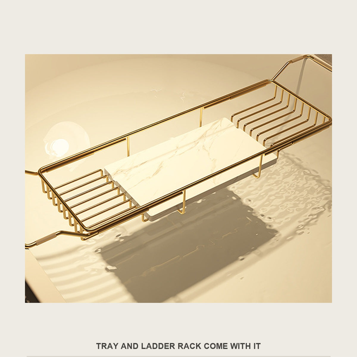 Marble tray and ladder rack included with the tub caddy
